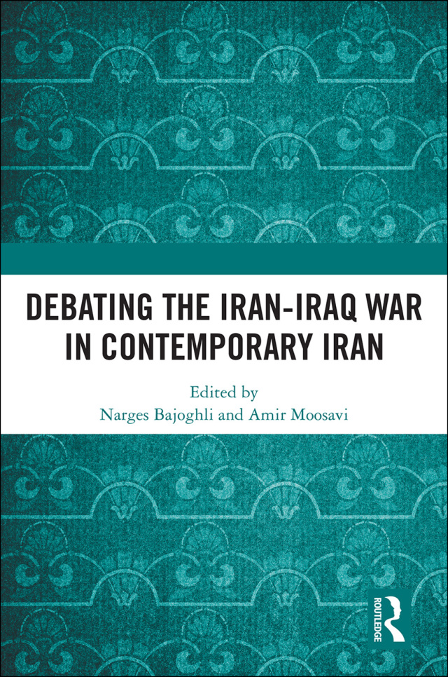 Debating the Iran-Iraq War in Contemporary Iran