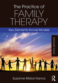 Cover image: The Practice of Family Therapy 5th edition 9781138484702