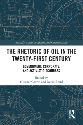 The Rhetoric of Oil in the Twenty-First Century