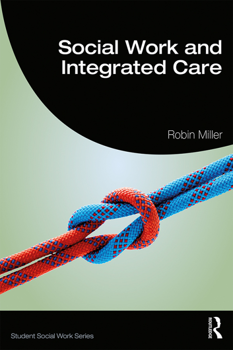 Cover image for book Social Work and Integrated Care
