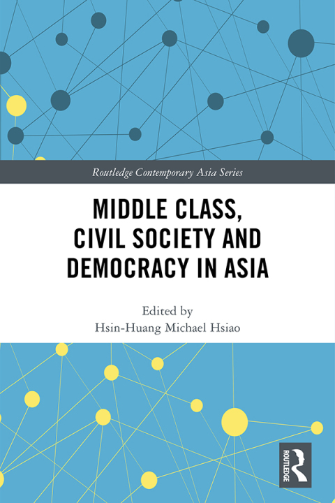 Cover image for book Middle Class, Civil Society and Democracy in Asia