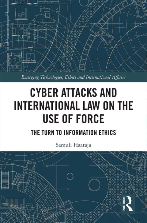 Cover image for book Cyber Attacks and International Law on the Use of Force