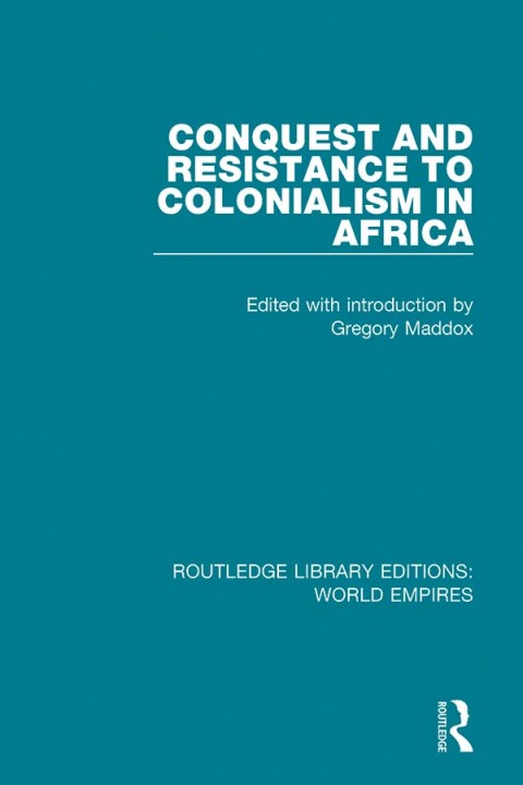 Cover image for book Conquest and Resistance to Colonialism in Africa