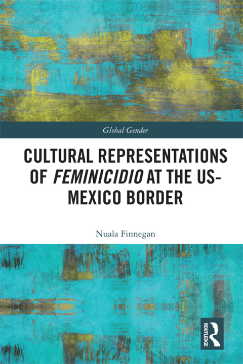 Cover image for book Cultural Representations of Feminicidio at the US-Mexico Border