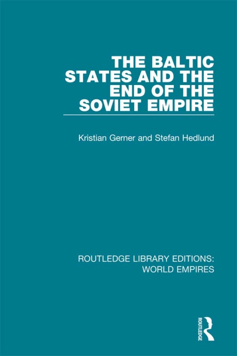 Cover image for book The Baltic States and the End of the Soviet Empire