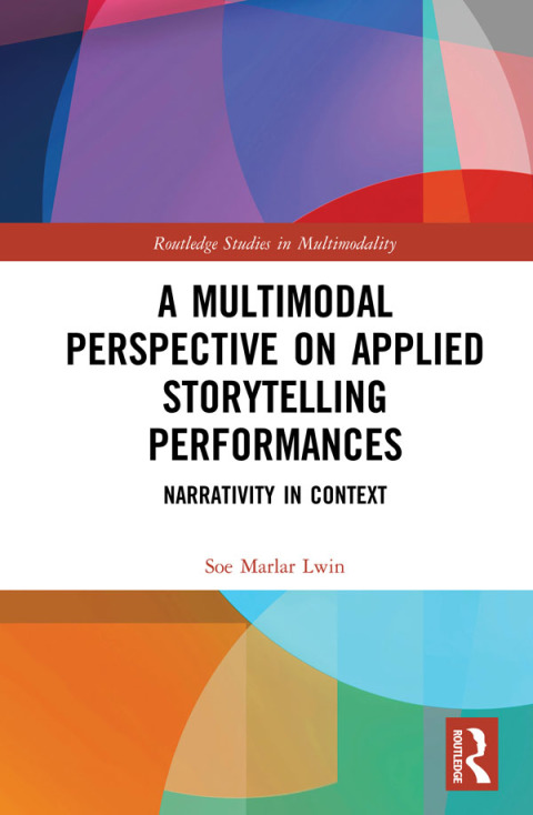 Cover image for book A Multimodal Perspective on Applied Storytelling Performances