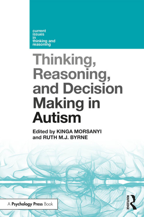 Cover image for book Thinking, Reasoning, and Decision Making in Autism