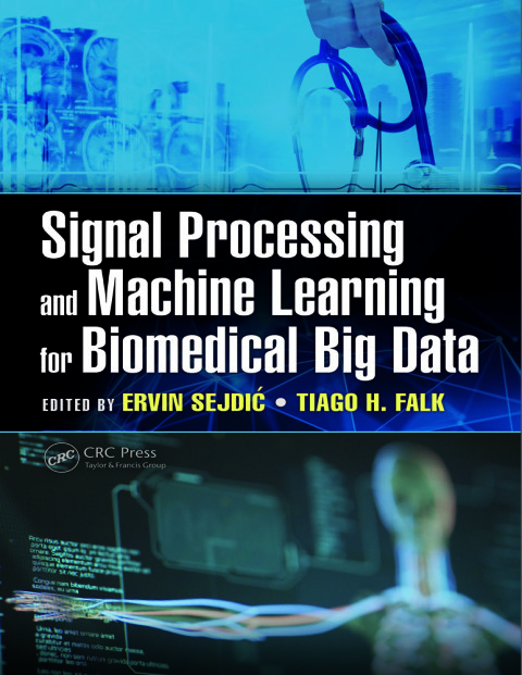 Cover image for book Signal Processing and Machine Learning for Biomedical Big Data