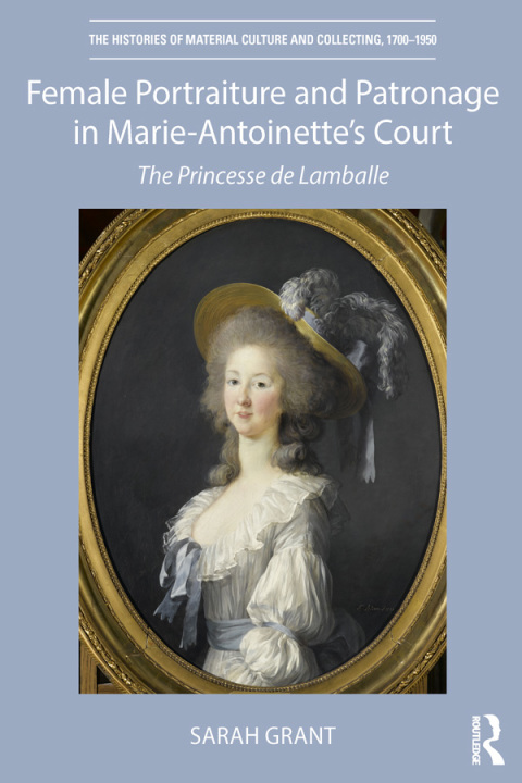 Cover image for book Female Portraiture and Patronage in Marie Antoinette's Court