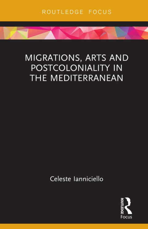 Cover image for book Migrations, Arts and Postcoloniality in the Mediterranean