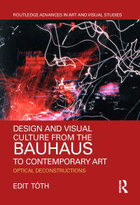 Cover image: Design and Visual Culture from the Bauhaus to Contemporary Art 1st edition 9781138480612