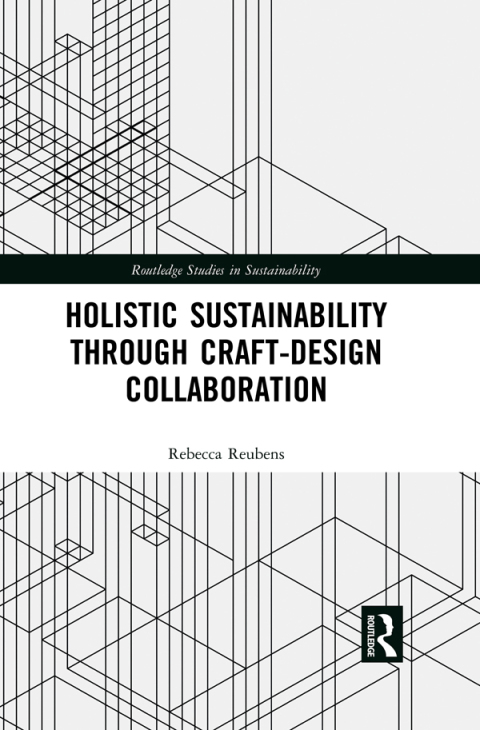 Cover image for book Holistic Sustainability Through Craft-Design Collaboration