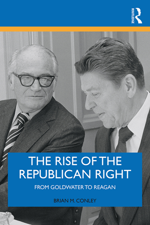 Cover image for book The Rise of the Republican Right