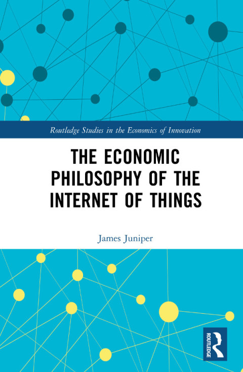 Cover image for book The Economic Philosophy of the Internet of Things