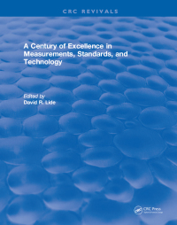 Cover image: A Century of Excellence in Measurements, Standards, and Technology 1st edition 9781315890296