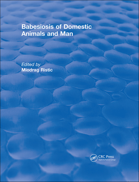 Cover image for book Babesiosis of Domestic Animals and Man