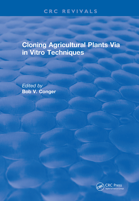 Cover image for book Cloning Agricultural Plants Via in Vitro Techniques