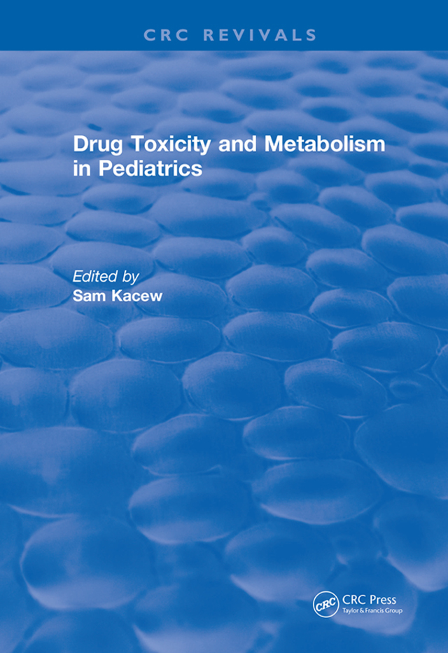 Drug Toxicity and Metabolism in Pediatrics