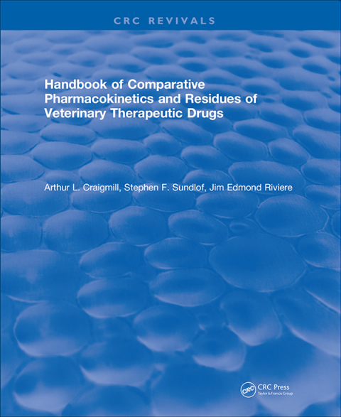 Cover image for book Handbook of Comparative Pharmacokinetics and Residues of Veterinary Therapeutic Drugs