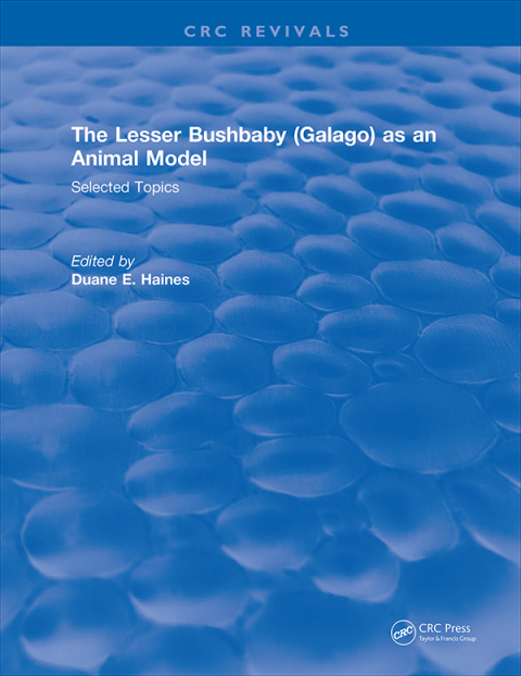 The Lesser Bushbaby (Galago) as an Animal Model: Selected Topics 