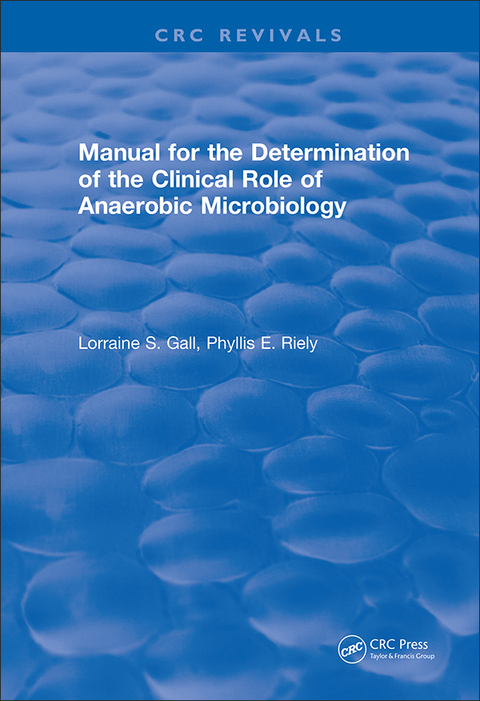 Cover image for book Manual for the Determination of the Clinical Role of Anaerobic Microbiology