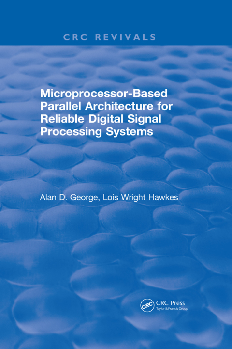 Cover image for book Microprocessor-Based Parallel Architecture for Reliable Digital Signal Processing Systems