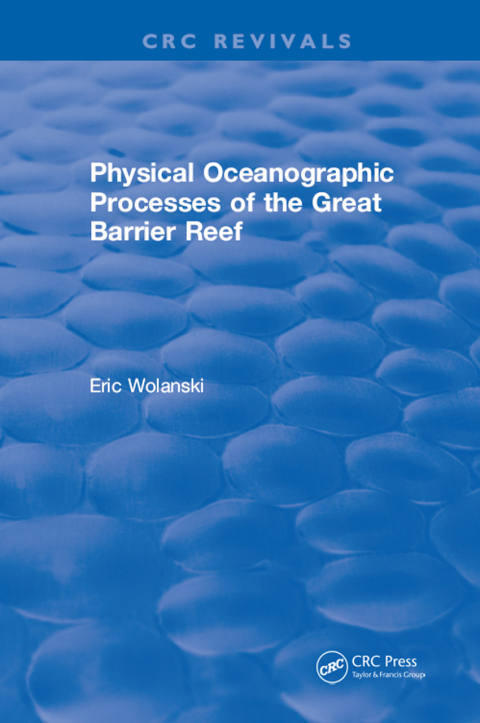 Cover image for book Physical Oceanographic Processes of the Great Barrier Reef