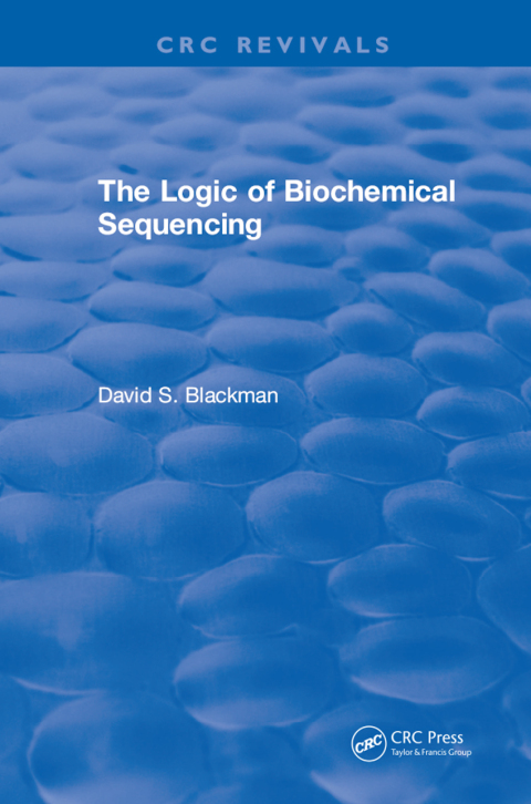 Cover image for book The Logic of Biochemical Sequencing
