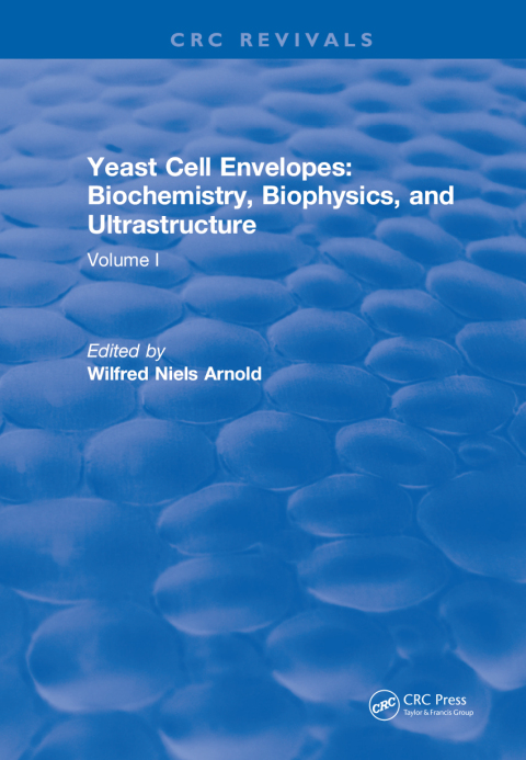 Cover image for book Yeast Cell Envelopes Biochemistry Biophysics and Ultrastructure