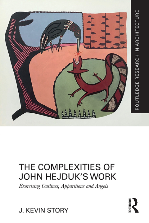 Cover image for book The Complexities of John Hejduk’s Work
