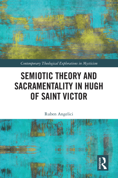 Cover image for book Semiotic Theory and Sacramentality in Hugh of Saint Victor