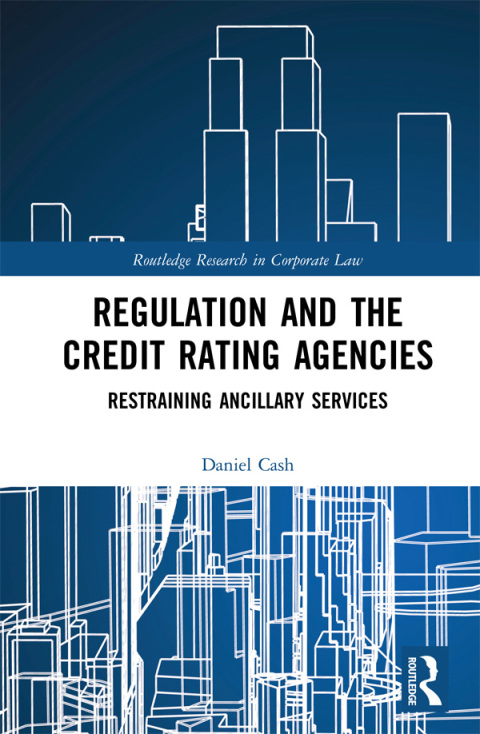 Regulation and the Credit Rating Agencies 