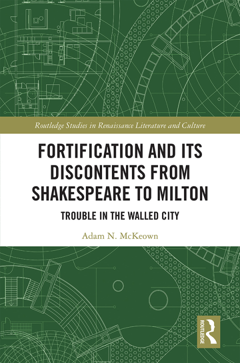 Cover image for book Fortification and Its Discontents from Shakespeare to Milton