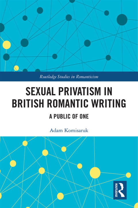 Cover image for book Sexual Privatism in British Romantic Writing