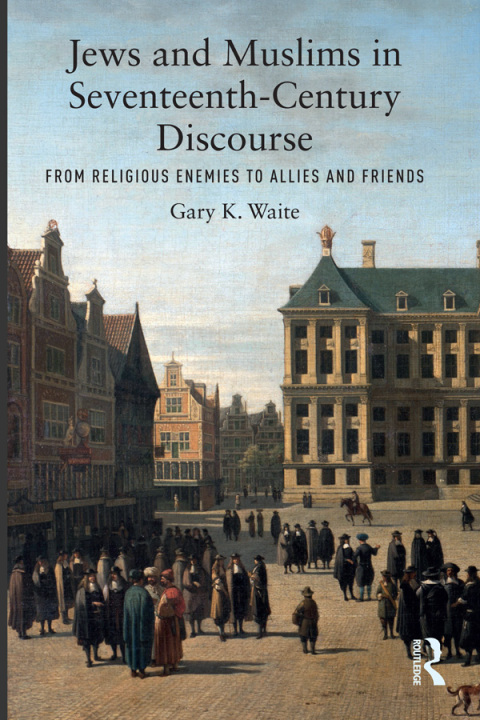 Cover image for book Jews and Muslims in Seventeenth-Century Discourse