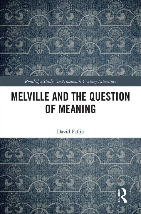 Cover image for book Melville and the Question of Meaning