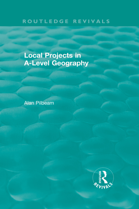 Cover image for book Local Projects in A-Level Geography