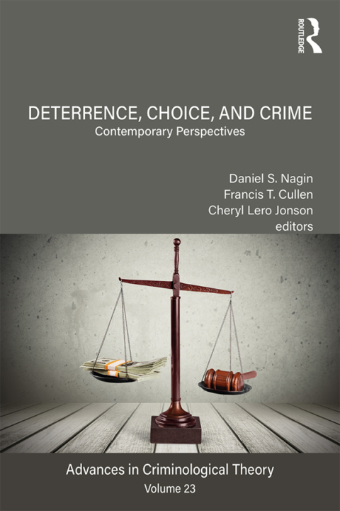 Deterrence, Choice, and Crime, Volume 23 