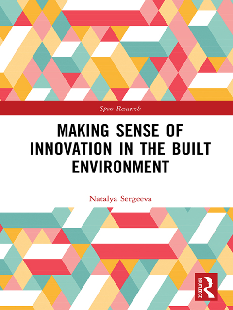 Cover image for book Making Sense of Innovation in the Built Environment