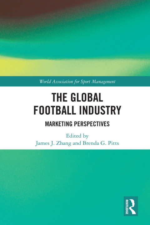 Cover image for book The Global Football Industry