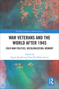 Cover image: War Veterans and the World after 1945 1st edition 9780815359715