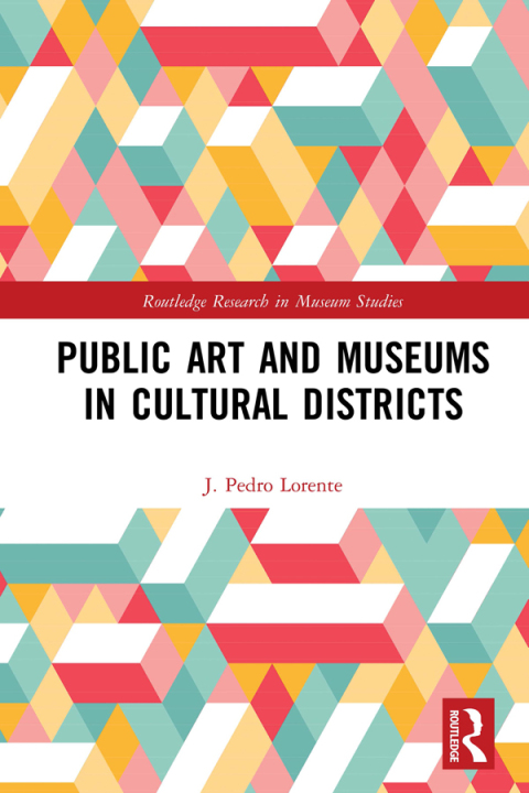 Cover image for book Public Art and Museums in Cultural Districts