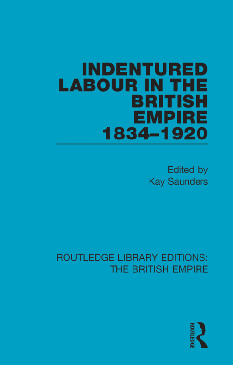 Cover image for book Indentured Labour in the British Empire, 1834-1920