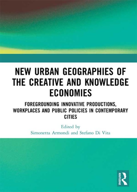 Cover image for book New Urban Geographies of the Creative and Knowledge Economies