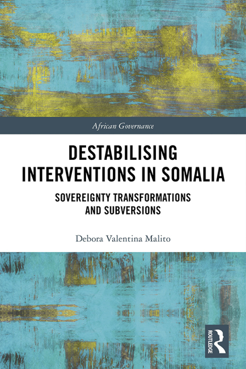 Cover image for book Destabilising Interventions in Somalia