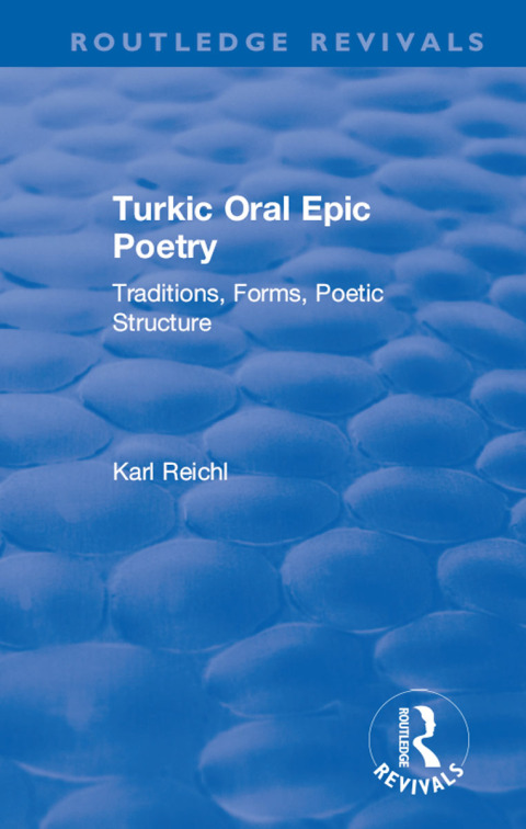 Cover image for book Routledge Revivals: Turkic Oral Epic Poetry (1992)