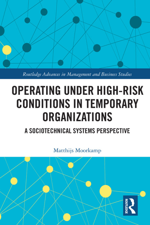 Cover image for book Operating Under High-Risk Conditions in Temporary Organizations
