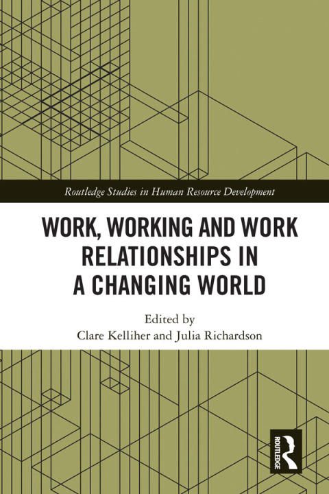 Cover image for book Work, Working and Work Relationships in a Changing World