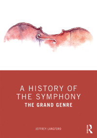 Cover image: A History of the Symphony 1st edition 9780815357056