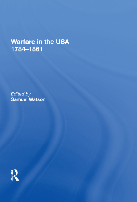Cover image for book Warfare in the USA 1784�1861